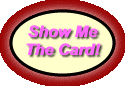 Show Me The Card!